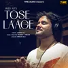 About Tose Laage Song